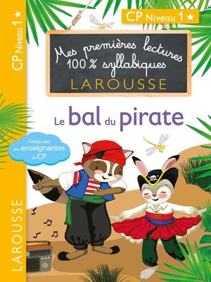 cover image of Premières lectures Larousse 100 % syllabiques--Le bal du pirate
